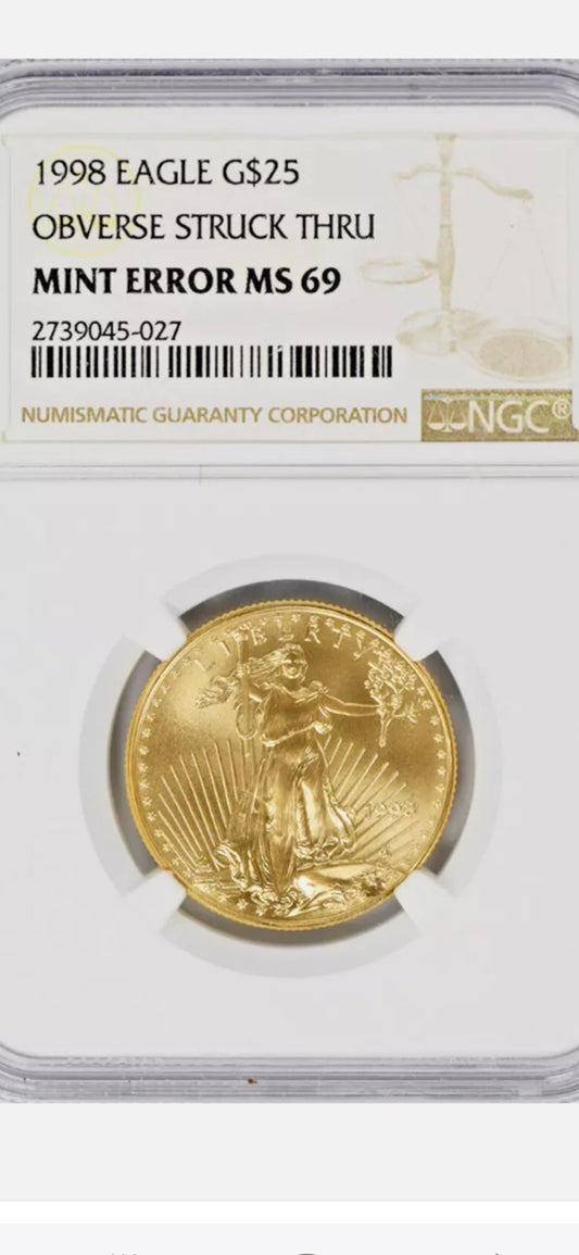 1998 $25 1/2 OZ .999 GOLD EAGLE MS69 MINT ERROR OBVERSE STRUCK THRU NGC-MULE