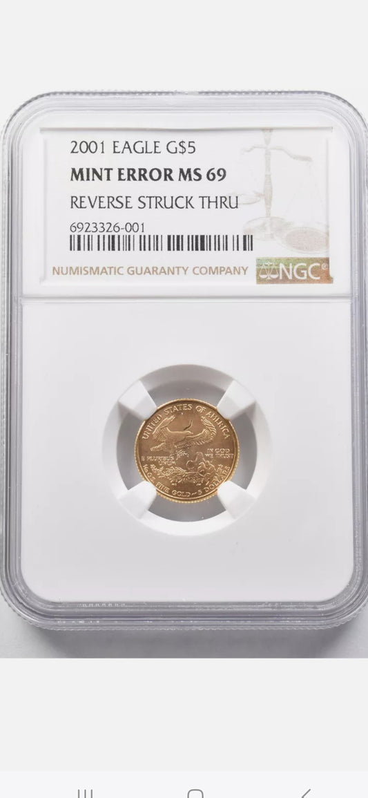 2001 W $5 1/10TH OZ GOLD EAGLE MS69 MINT ERROR REVERSE STRUCK THRU NGC- MULE